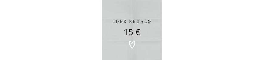 IDEE REGALO A 15 €
